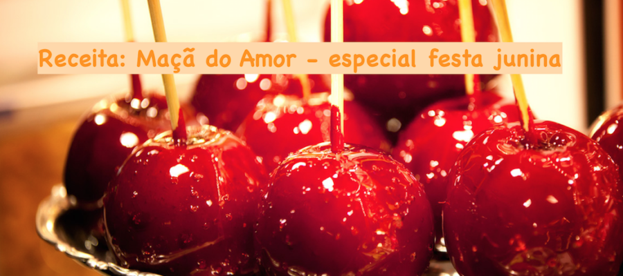 Receita: Maçã do Amor !!!