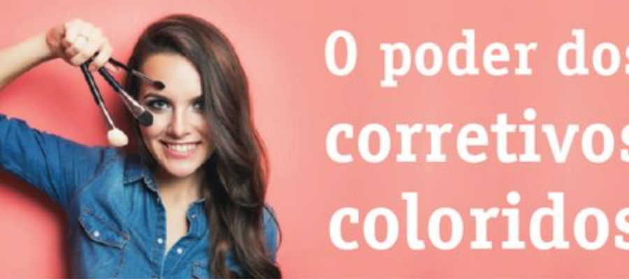 Dicas: Pra que servem os corretivos coloridos ?