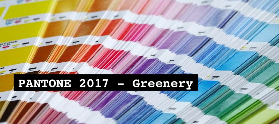 Pantone 2017: Greenery !